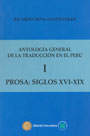 Antología general de la traducción en el Perú I, Prosa: siglos XVI – XIX