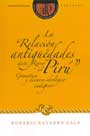 La relación de antigüedades deste reyno del Pirú: Gramática y discurso ideológico indígena