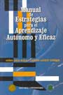 Manual de Estrategias para el aprendizaje autónomo y eficaz
