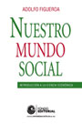 Nuestro mundo social. Introducción a la ciencia económica