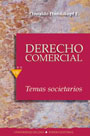 Derecho Comercial. Temas societarios. Tomo VII