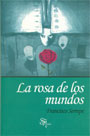 La rosa de los mundos