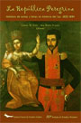 La República peregrina: Hombres de armas y letras en América del Sur, 1800-1884