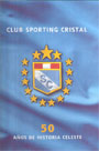 Club Sporting Cristal 50 años de historia celeste