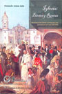 Iglesia: bienes y rentas. Secularización liberal y reorganización patrimonial en Lima 1820-1950