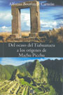 Del ocaso del Tiahuanacu a los orígenes de Machu Picchu