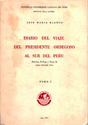 Diario del viaje del Presidente Orbegoso al Sur del Perú. Tomos I y II