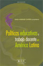 Políticas educativas y trabajo docente en América Latina