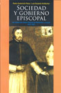 Sociedad y Gobierno episcopal: Las visitas del obispo Manuel de Mollinedo de Angulo. Cuzco, 1674-1687