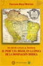 El Perú y el Brasil en la época de la dominación Ibérica