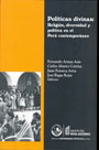 Políticas divinas: Religión, diversidad y política en el Perú contemporáneo