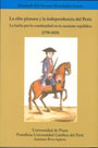 La elite piurana y la independencia del Perú: La lucha por la continuidad en la naciente república (1750-1824)