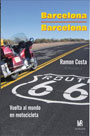 Barcelona-Barcelona. Vuelta al mundo en motocicleta