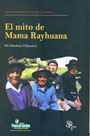 El mito de Mama Rayhuana. Interpretación histórica de un mito campesino