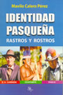 Identidad pasqueña. Rastros y rostros