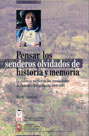 Pensar los senderos olvidados de historia y memoria Pensar los senderos olvidados de historia y memoria