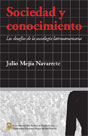 Sociedad y conocimiento. Los desafíos de la sociología latinoamericana 