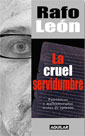 La cruel servidumbre