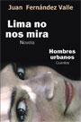 Lima no nos mira / Hombres urbanos