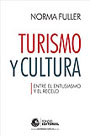 Turismo y cultura. Entre el entusiasmo y el recelo