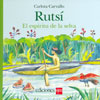 Rutsí. El espíritu de la selva