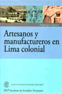 Artesanos y manufactureros en Lima Colonial