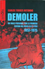 Demoler. Un viaje personal por la primera escena del rock en el Perú (1957-1975)