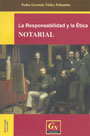 La Responsabilidad y la ética notarial 