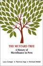 The Mustard Tree: A History of Microfinance in Peru The Mustard Tree: A History of Microfinance in Peru