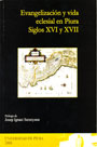 Evangelización y vida eclesial en Piura. Siglos XVI y XVII