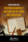 Historiografía y Nación en el Perú del siglo XIX 