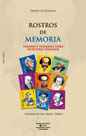 Rostros de Memoria, Visiones y versiones sobre escritores peruanos
