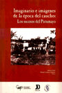 Imaginario e Imágenes de la época del caucho: Los sucesos del Putumayo