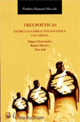 Tres poéticas. Entre la Guerra Civil Española y el exilio: Miguel Hernández, Rafael Alberti y Max Aub