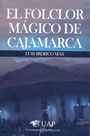 El folclor mágico de Cajamarca