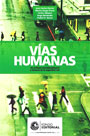 Vías humanas. Enfoque multidisciplinario y humano de la seguridad vial