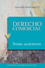 Derecho Comercial. Temas societarios. Tomo VIII