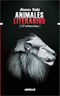 Animales literarios. 17 entrevistas