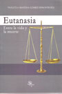 Eutanasia. Entre la vida y la muerte
