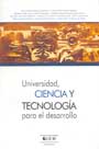 Universidad, ciencia y tecnología para el desarrollo