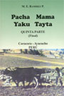 Pacha Mama, Yaku Tayta. Quinta parte