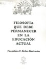 Filosofía que debe permanecer en la educación actual