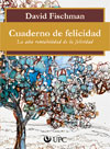 Cuaderno de felicidad. La alta rentabilidad de la felicidad. 