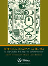 Entre la espada y la pluma. El Inca Garcilaso de la Vega y sus Comentarios Reales