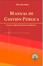 Manual de gestión pública. Pautas para la aplicación  de los Sistemas Administrativos