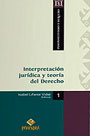 Interpretación Jurídica y Teoría del Derecho