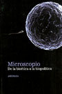 Microscopio. De la bioética a la biopolítica