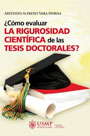 ¿Cómo evaluar la rigurosidad científica de las tesis doctorales? 