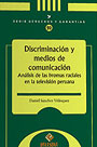 Discriminación y medios de comunicación. Análisis de las bromas raciales en la televisión peruana 