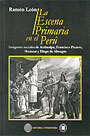 La Escena Primaria en el Perú. Imágenes sociales de Atahualpa, Francisco Pizarro, Huáscar y Almagro